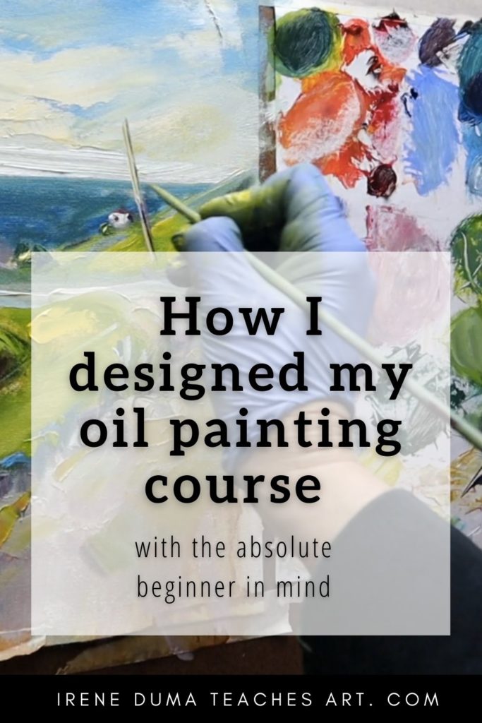 This is a title card that says How I designed my oil painting course with the beginner in mind