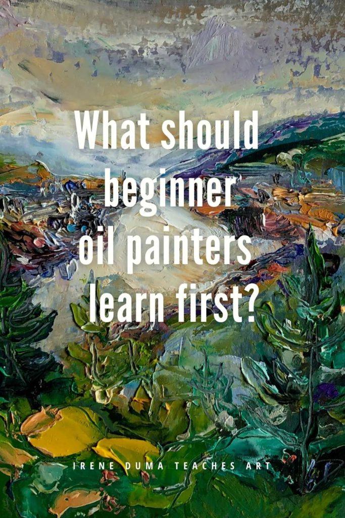 An oil painting with the title, what should beginner oil painters learn first