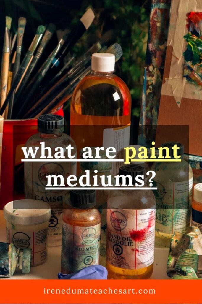 What are paint mediums? [ A guide for beginners ] - Irene Duma Teaches Art